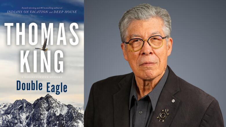 Double Eagle is a novel by Thomas King. A book cover featuring an eagle flying over a mountain range. A portrait of an Indigenous man with grey hair and glasses looking into the camera.