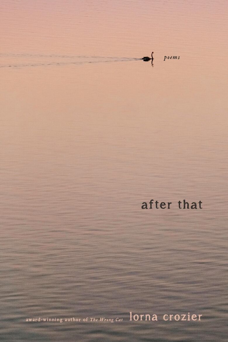 After That by Lorna Crozier. Photographed book cover of a body of water with a silhouette of a swan swimming in the distance.