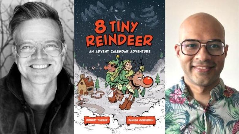 8 Tiny Reindeer by Robert Tinkler, illustrated by Danesh Mohiuddin. Illustrated book cover of two elves riding a flying reindeer with a red nose over a snow-covered road at night. Two headshots of the author and illustrator.