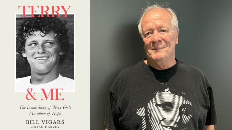 A book is pictured on the left, titled Terry & Me: The Inside Story of Terry Fox's Marathon of Hope, by author Bill Vigars, featuring a black and white photo of a young man with curly hair. To the right, an older man is pictured, wearing a black t-shirt imprinted with the face of the young man on the book cover.