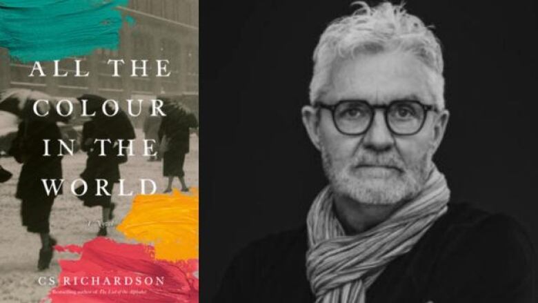 All the Colour in the World by CS Richardson. Book cover shows a black and white image of people walking by a building on a road in the snow. Black and white portrait of the author wearing glasses and a scarf.