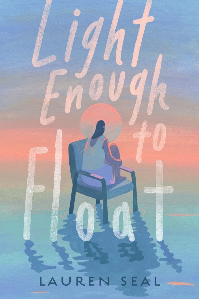 Light Enough to Float by Lauren Seal. Illustrated book cover of a young girl sitting on a chair, looking at a sunset.